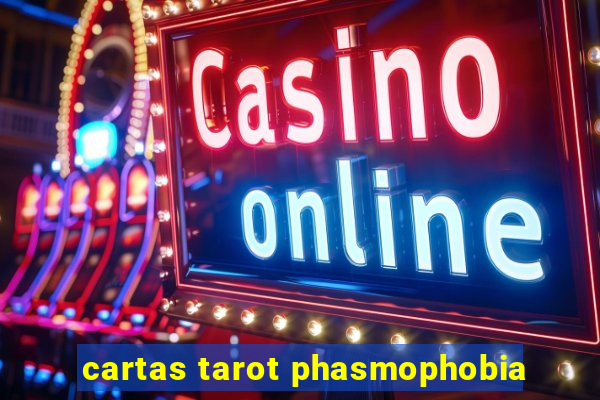 cartas tarot phasmophobia